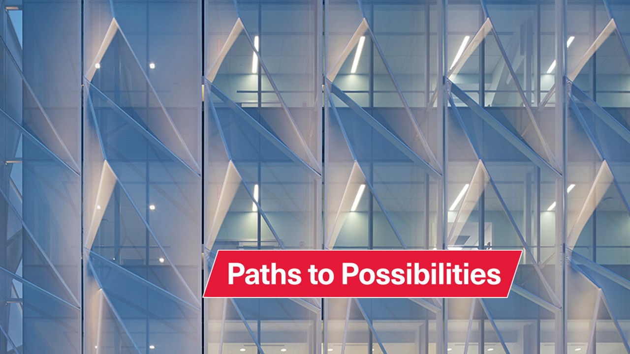 Paths to Possibilities